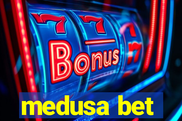 medusa bet